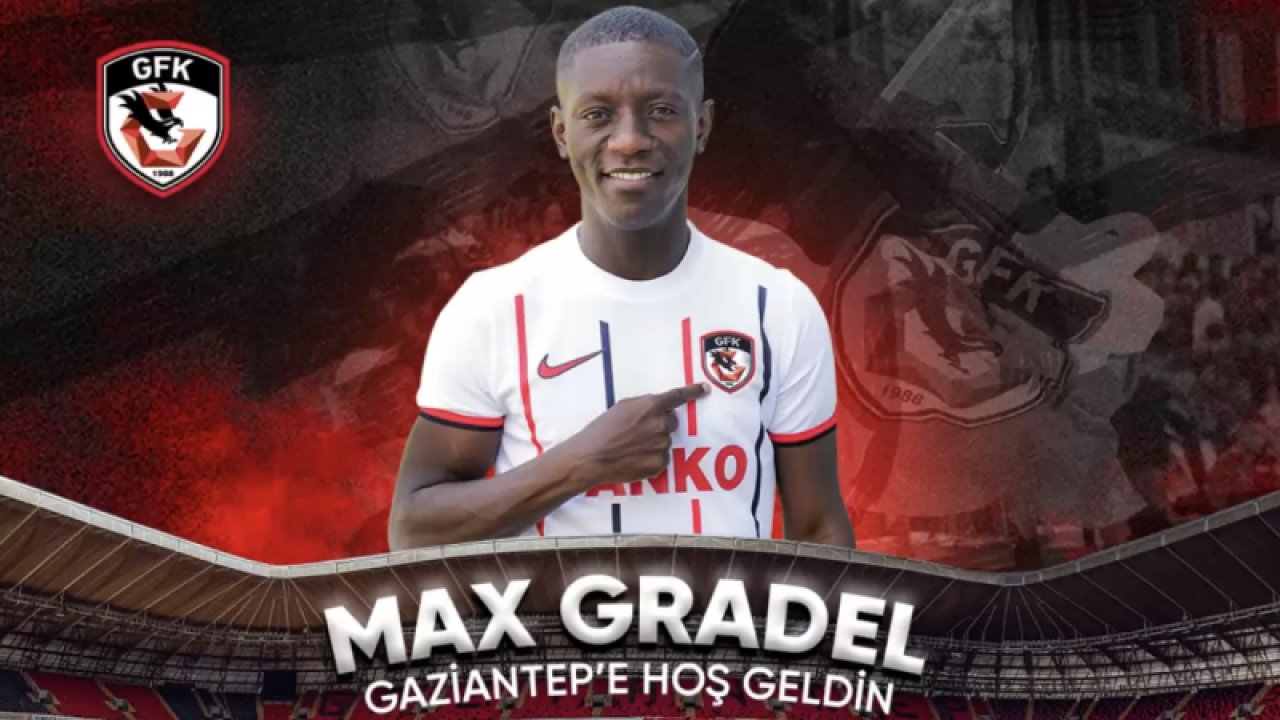 Gaziantep Futbol Kulübü Max Gradel ile 2 yıllık anlaşmaya vardı