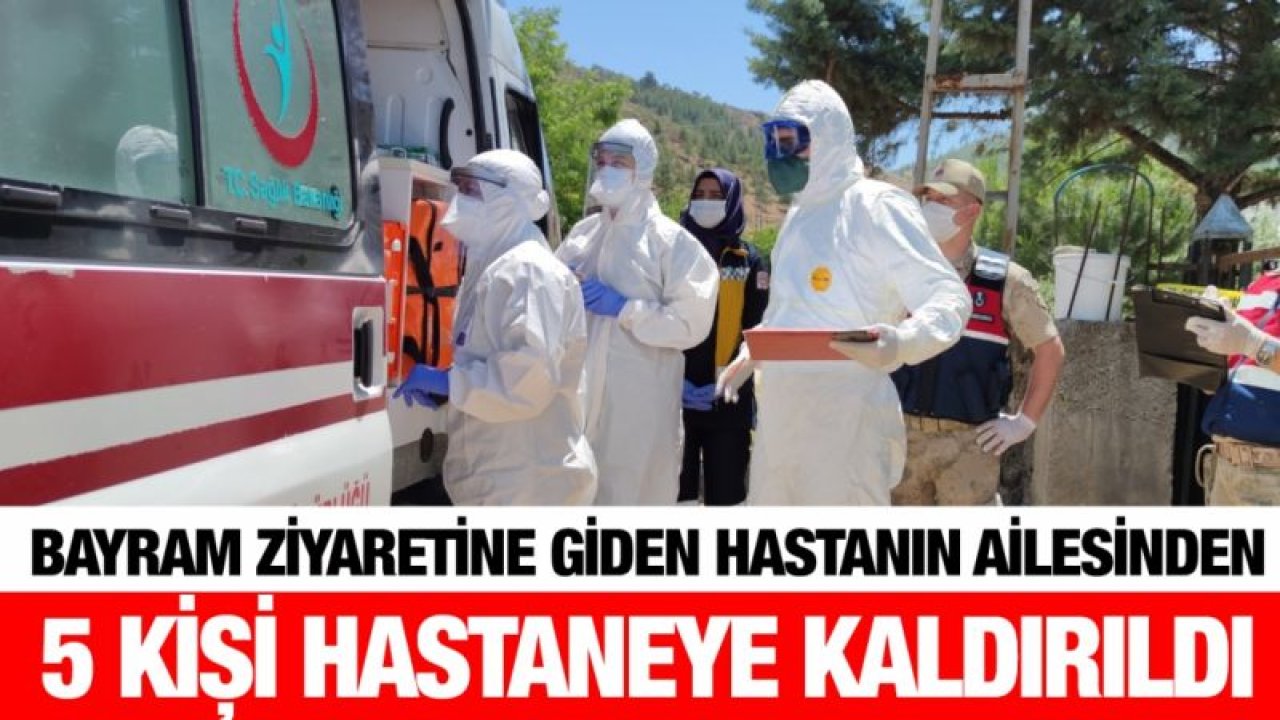 Bayram ziyaretine giden hastanın ailesinden 5 kişi hastaneye kaldırıldı