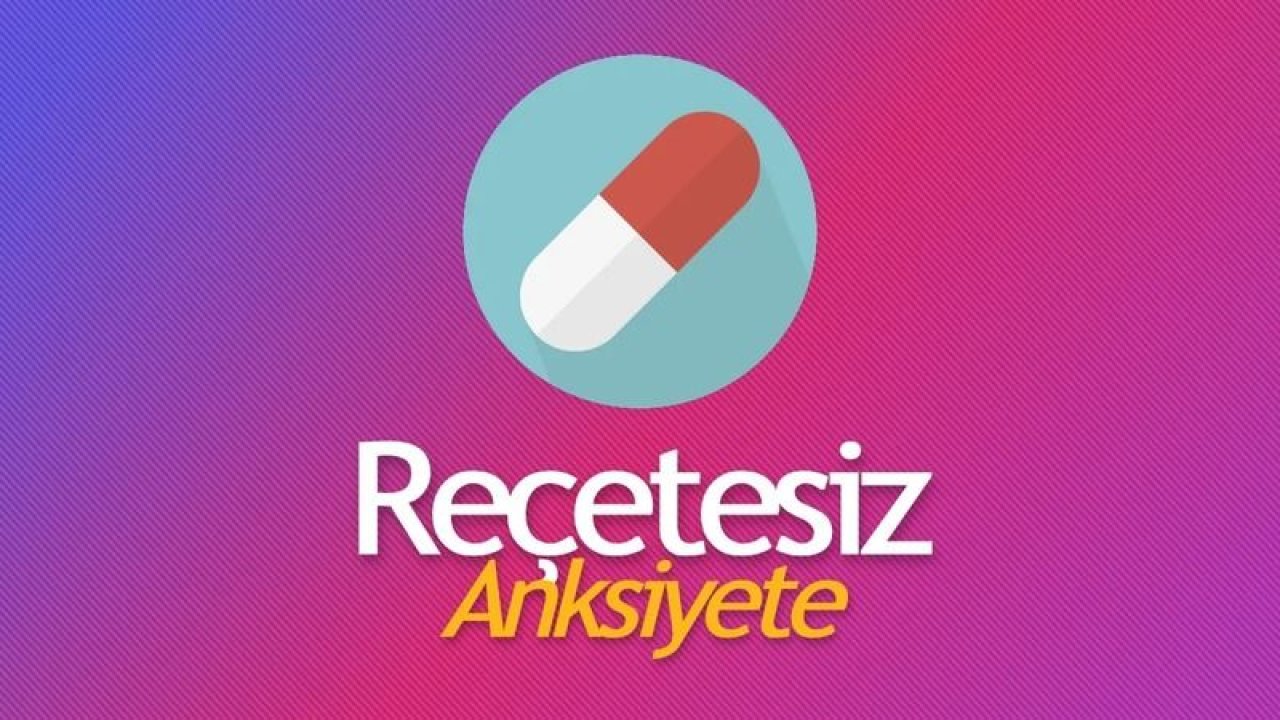 Reçetesiz Anksiyete İlaçları