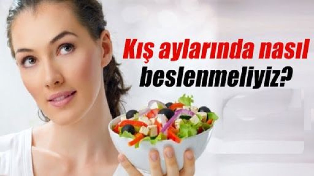 Kış aylarında sağlıklı beslenme tüyoları