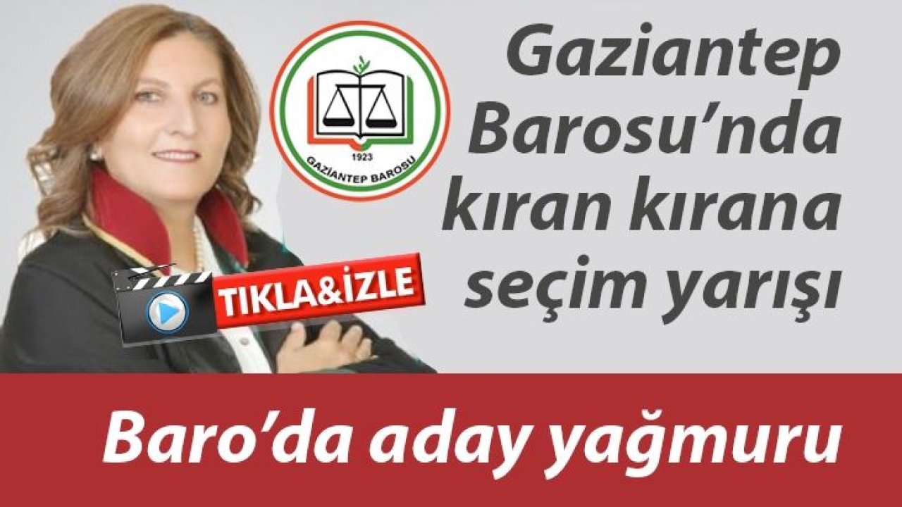 Gaziantep Barosu’nda kıran kırana seçim yarışı  Baro’da aday yağmuru...Tek Kadın Aday Av. Serpil YILMAZ Seçimi Değerlendirdi ...Video İzle