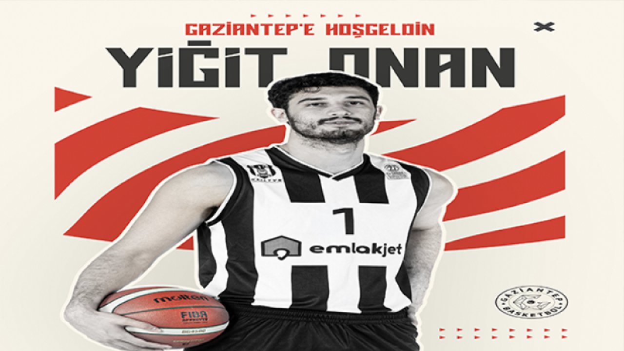 Gaziantep Basketbol Yiğit Onan ile anlaşmaya vardı