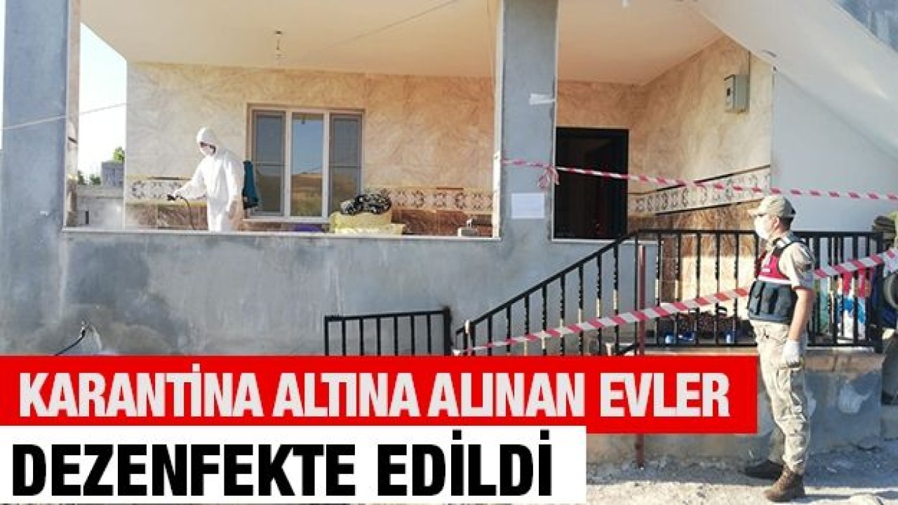 İslahiye‘de karantina altına alınan evler dezenfekte edildi