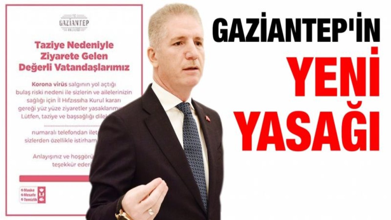 Gaziantep'in yeni yasağı