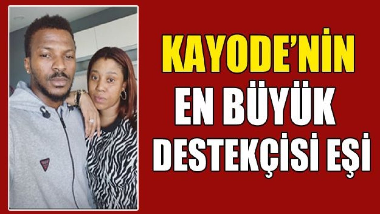 Kayode'ye eşinden moral