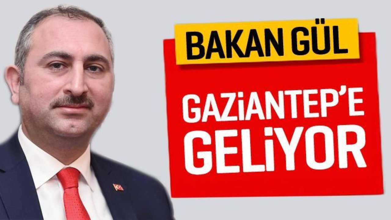 Bakan Gül Gaziantep'e şehitler için geliyor