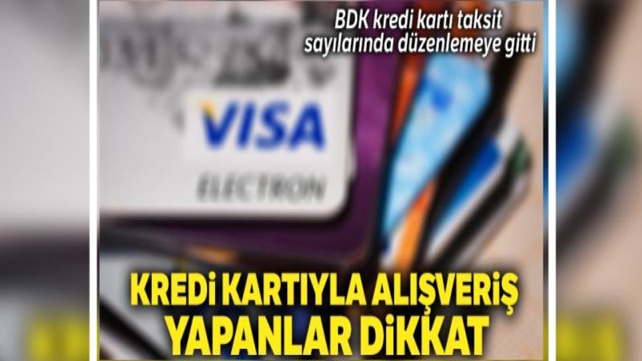 BDDK'dan kredi kartı taksit sayılarına düzenleme