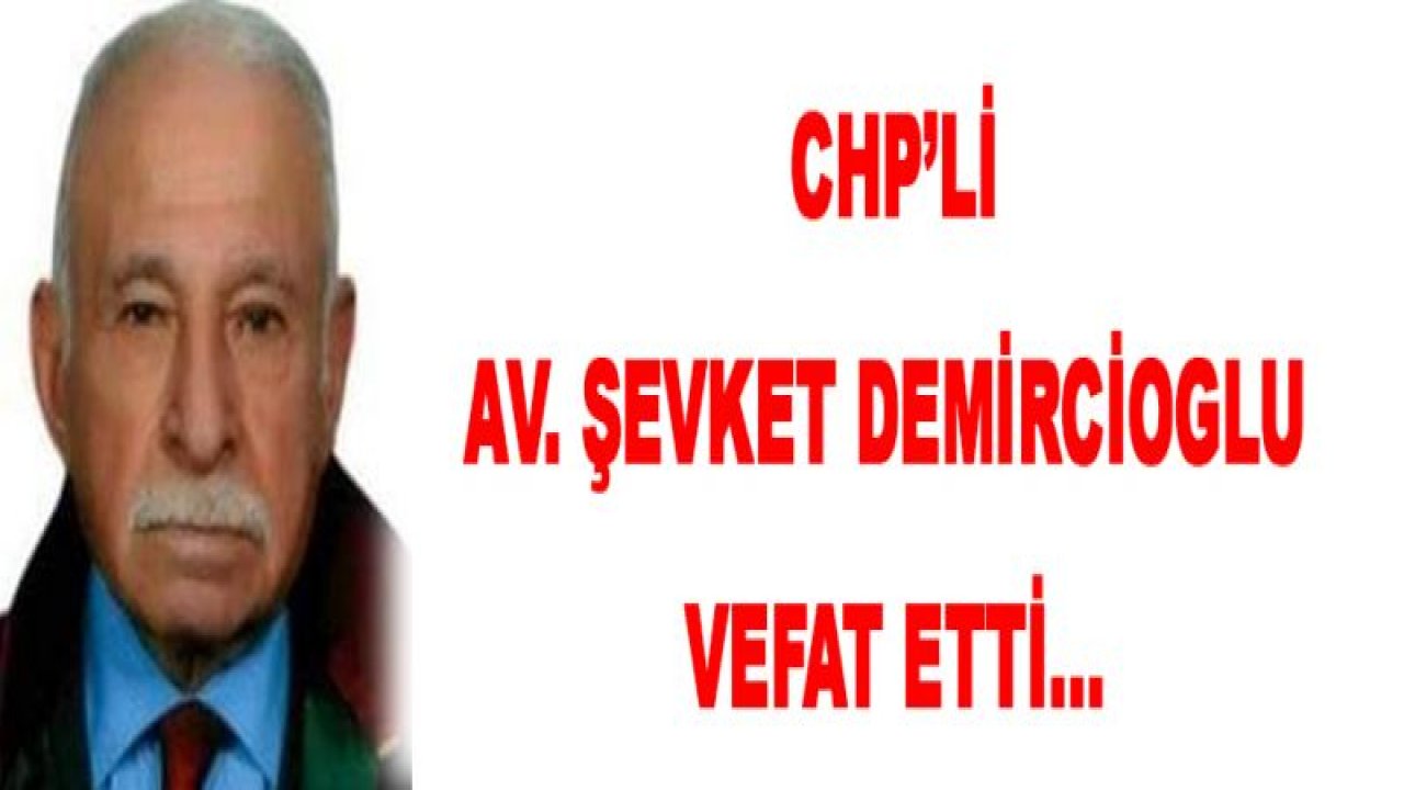 CHP'Lİ DEMİRCİOĞLU HAKKA YÜRÜDÜ