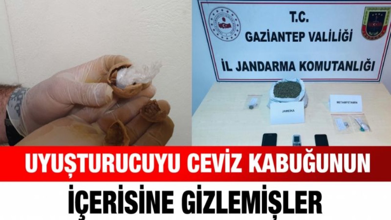 Uyuşturucuyu ceviz kabuğunun içerisine gizlemişler