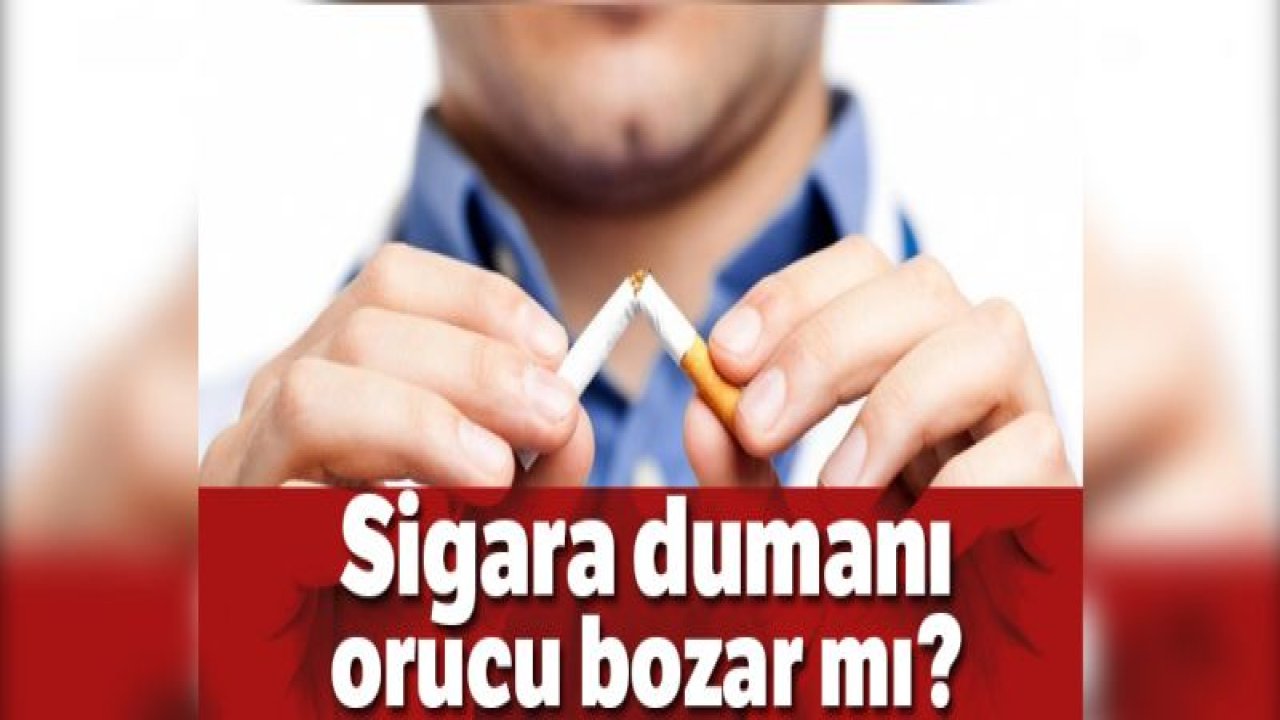 Sigara Dumanı orucu bozar mı! İstemeden sigara dumanı çekmek orucu bozar mı !