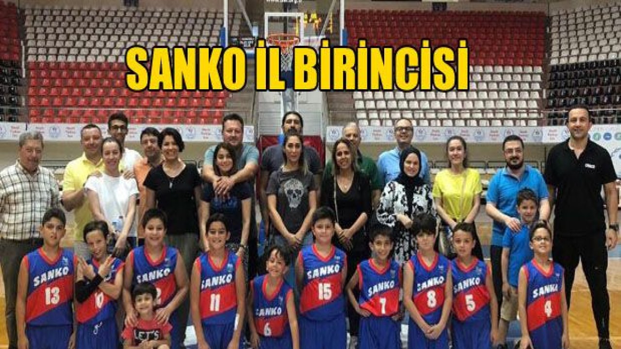 SANKO Okulları basketbol takımı il birincisi oldu