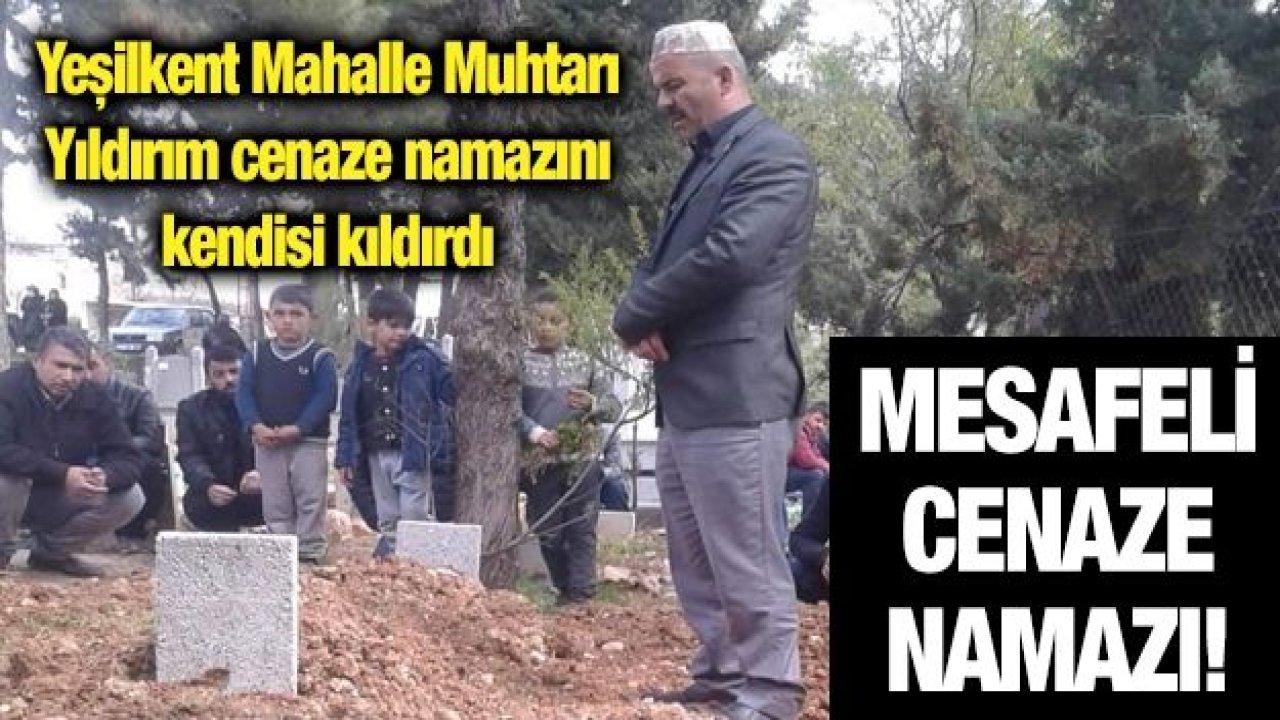 Gaziantep'te Muhtar Cenaze Namazını İmam Bulunmaması Üzerine Kendi Kıldırdı...Mesafeli cenaze namazı